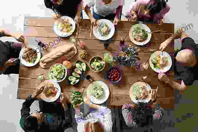 A Group Of People Enjoying A Healthy Meal Together Good Habits Building Guide For Teens: Healthy Habits To Make A Better Life: How To Achieve Succes From Effective Habits