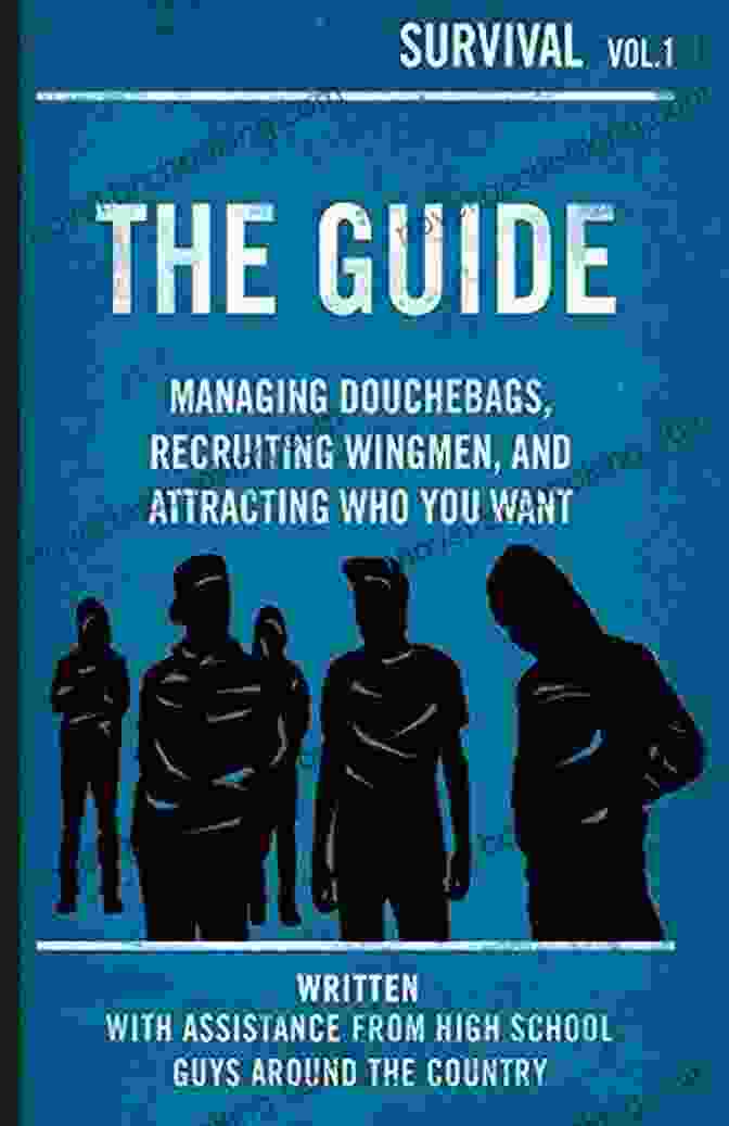 Advanced Social Warfare The Guide: Managing Douchebags Recruiting Wingman And Attracting Who You Want