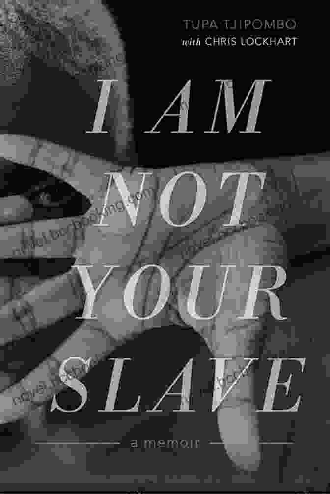 Am Not Your Slave Book Cover I Am Not Your Slave: A Memoir