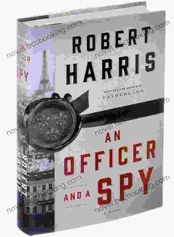 An Officer And A Spy Novel Cover, Featuring A Silhouette Of Alfred Dreyfus In A Military Uniform Against A Backdrop Of The Eiffel Tower An Officer And A Spy: A Novel