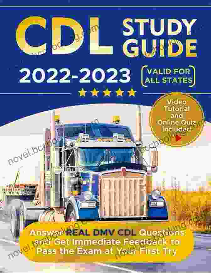 Answer Real DMV CDL Questions And Get Immediate Feedback To Pass The Exam At CDL Study Guide 2024: Answer Real DMV CDL Questions And Get Immediate Feedback To Pass The Exam At Your First Try Video Tutorial And Online Quiz Included (Valid For All States)