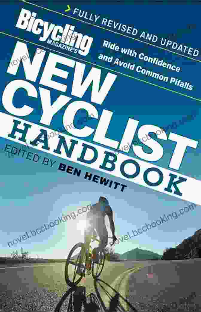 Bicycling Magazine New Cyclist Handbook Cover Bicycling Magazine S New Cyclist Handbook: Ride With Confidence And Avoid Common Pitfalls