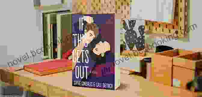 Book Cover Of 'If This Gets Out' By Sophie Gonzales And Cale Dietrich If This Gets Out: A Novel