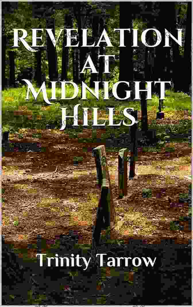 Book Cover Of Revelation At Midnight Hills By Trinity Tarrow Revelation At Midnight Hills Trinity Tarrow
