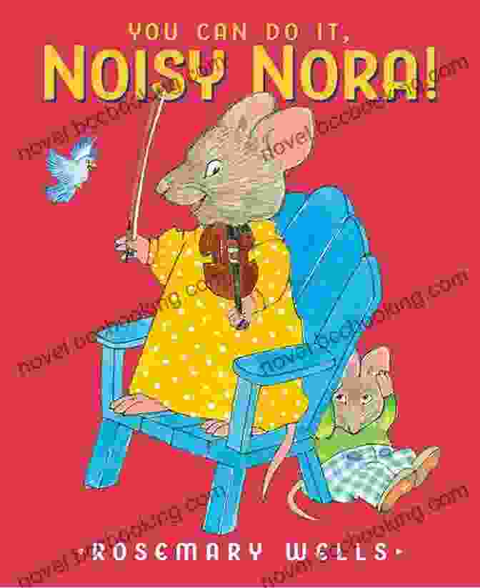 Book Cover Of 'You Can Do It, Noisy Nora!' Featuring A Colorful Illustration Of Noisy Nora With A Determined Expression You Can Do It Noisy Nora