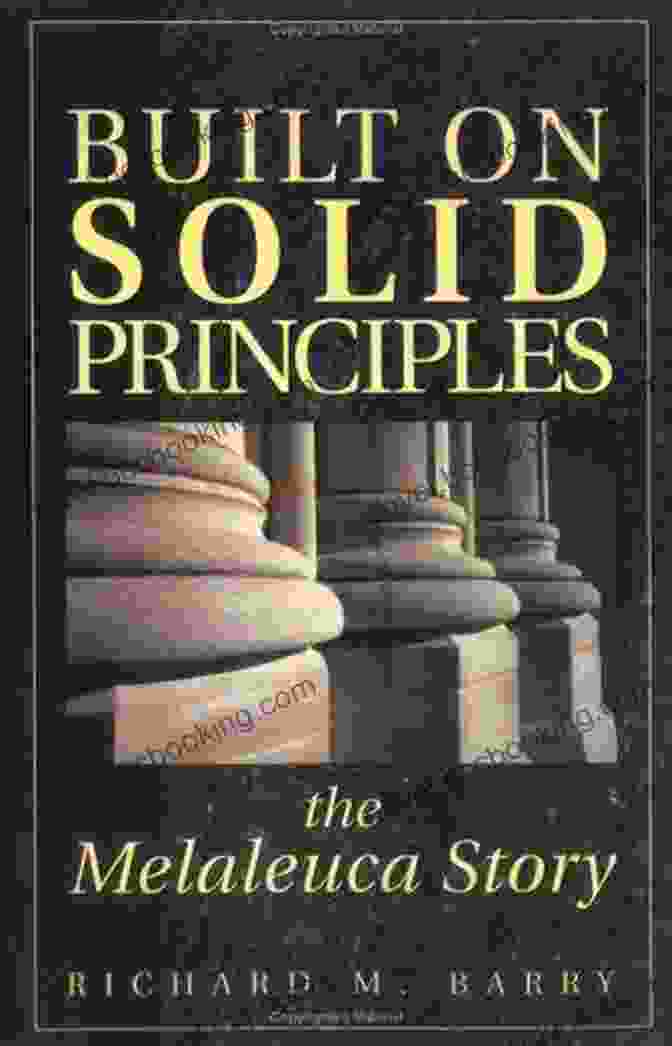 Built On Solid Principles: The Melaleuca Story Book Cover Built On Solid Principles: The Melaleuca Story