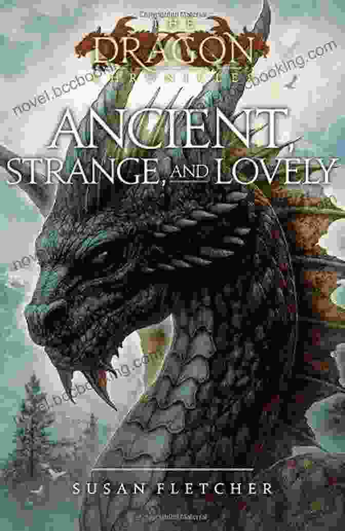 Cover Art Of Ancient Strange And Lovely (The Dragon Chronicles)