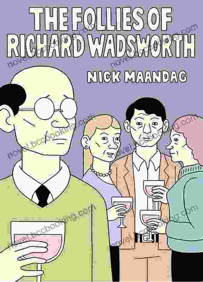 Cover Of 'Follies Of Richard Wadsworth' Graphic Novel, Featuring Two Characters Standing Amidst Surreal And Fantastical Landscapes Follies Of Richard Wadsworth Sarah Graley