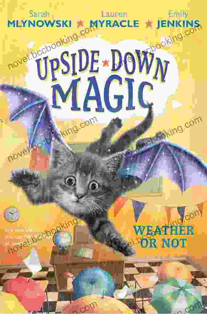 Cover Of Weather Or Not Upside Down Magic Book By N.D. Wilson Weather Or Not (Upside Down Magic #5)