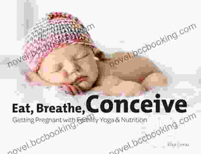 Eat Breathe Conceive Book Cover Featuring A Pregnant Woman Practicing Yoga Eat Breathe Conceive Getting Pregnant With Fertility Yoga Nutrition