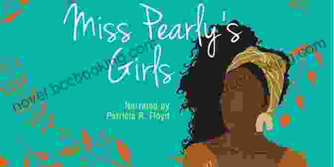 Emily Character Miss Pearly S Girls: A Captivating Tale Of Family Healing