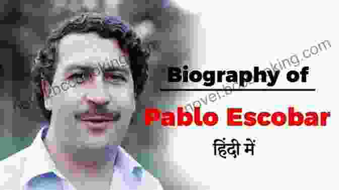 Escobar's Influence Continues To Impact The World The Pablo Escobar Story Steve Martorano