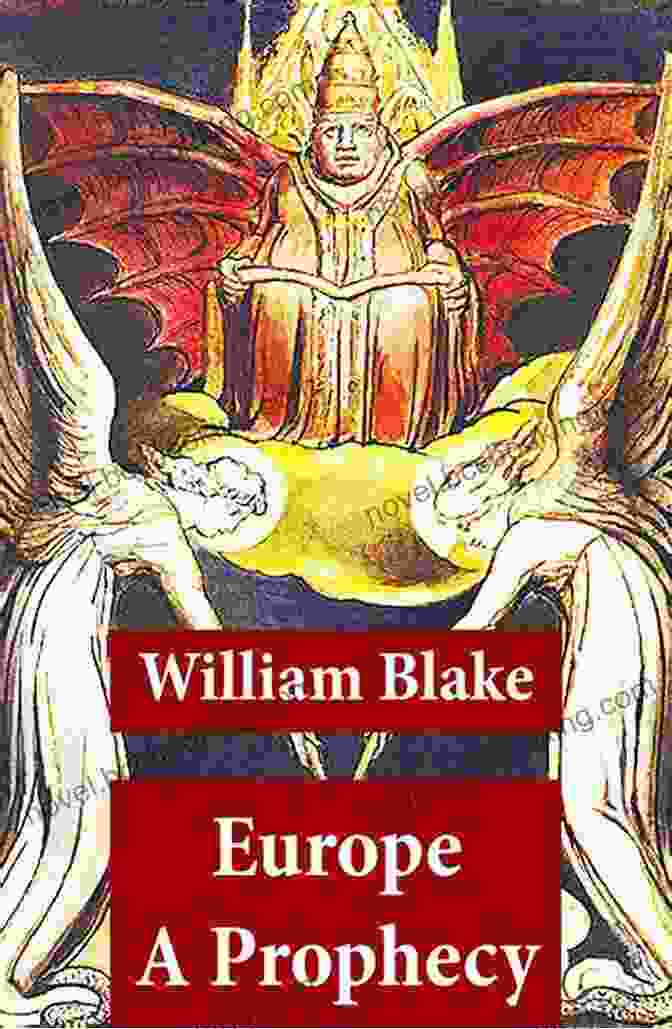 Europe Prophecy Illuminated With The Original Illustrations Of William Blake Europe A Prophecy (Illuminated With The Original Illustrations Of William Blake)