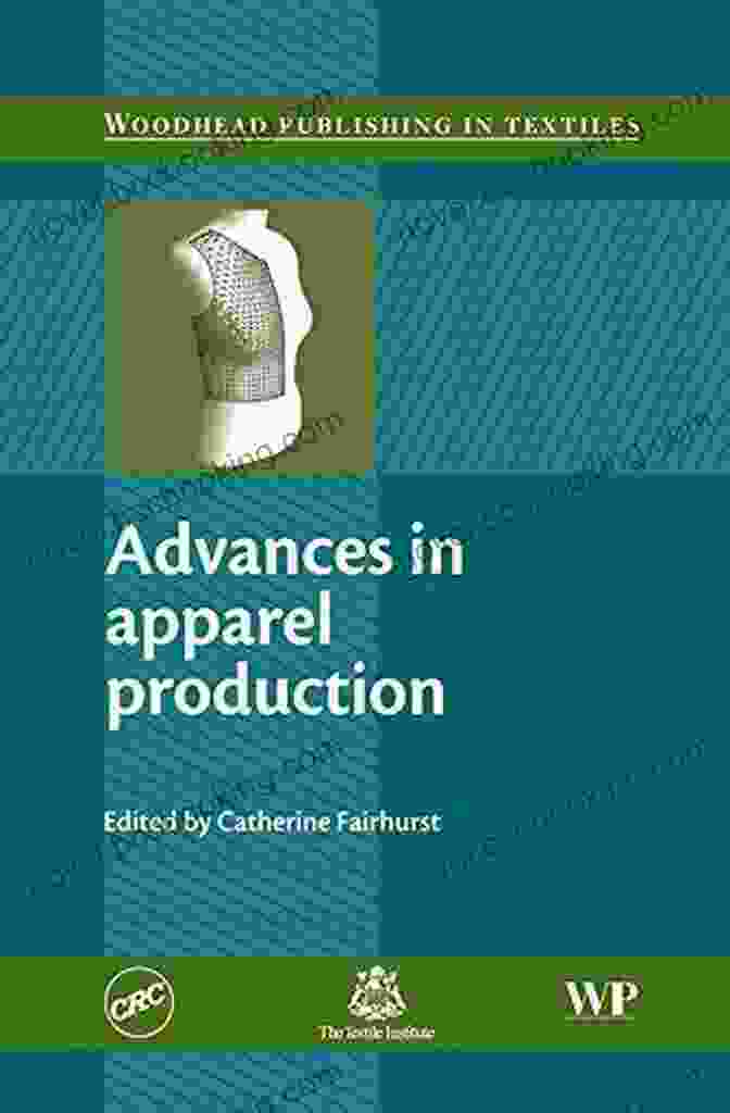 Expert Contributors Advances In Apparel Production (Woodhead Publishing In Textiles)