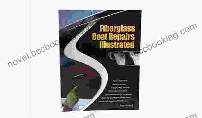 Fiberglass Boat Repairs Illustrated Book Cover Featuring A Close Up Of A Fiberglass Repair In Progress Fiberglass Boat Repairs Illustrated Roger Marshall