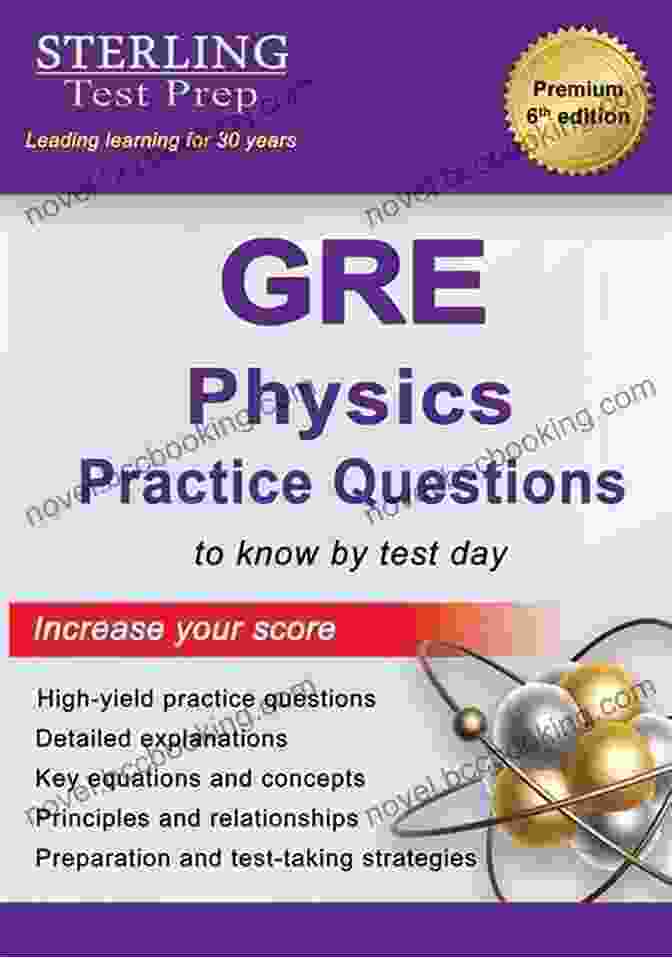 GRE Physics Practice Questions Book Cover GRE Physics Practice Questions: High Yield GRE Physics Practice Questions With Detailed Explanations
