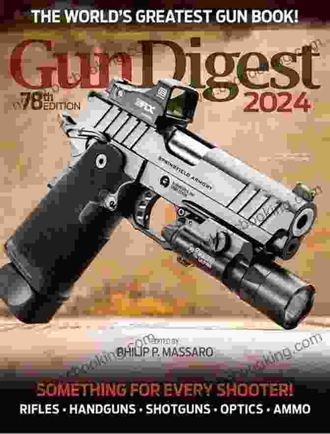 Gun Digest 2024 73rd Edition Cover Gun Digest 2024 73rd Edition: The World S Greatest Gun