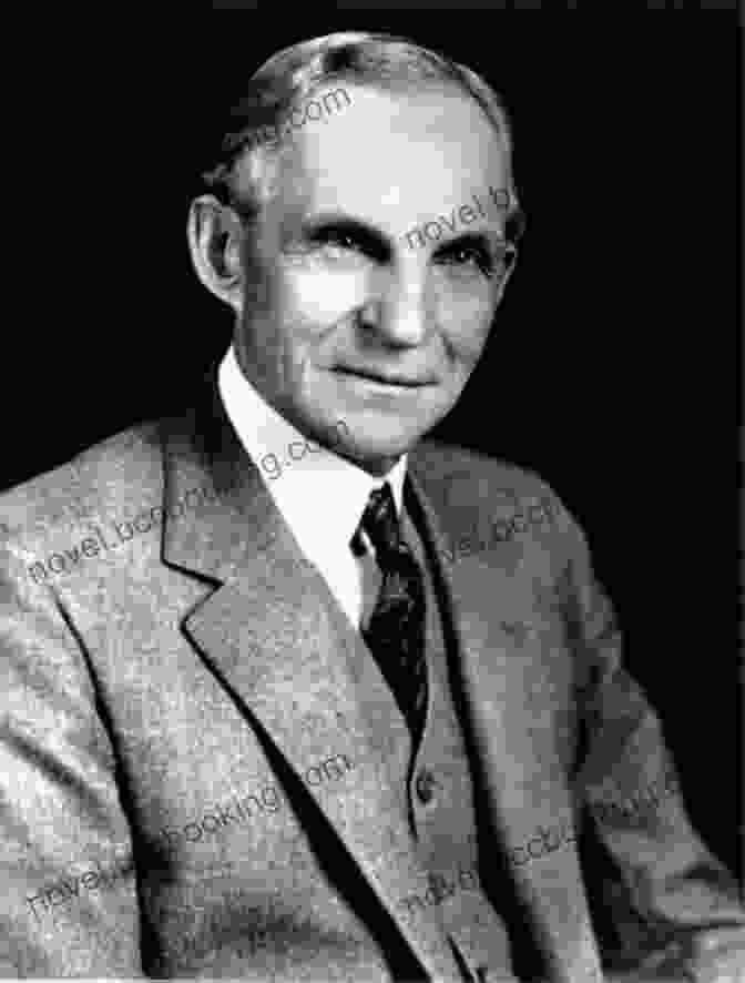 Henry Ford, The Visionary Founder Of Ford Motor Company. Billy Alfred And General Motors: The Story Of Two Unique Men A Legendary Company And A Remarkable Time In American History