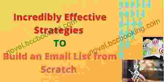 Incredibly Effective Strategies Email Essentials Book Cover How To Build An Email List From Scratch: 7 Incredibly Effective Strategies (Email Essentials 1)