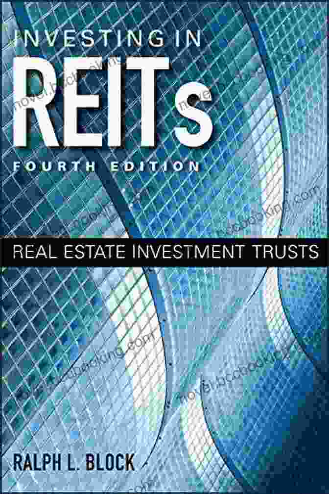 Investing In REITs: Real Estate Investment Trusts By Bloomberg 141 Investing In REITs: Real Estate Investment Trusts (Bloomberg 141)