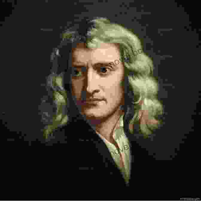 Isaac Newton, An English Mathematician And Physicist Who Lived In The 18th Century The Story Of Western Science: From The Writings Of Aristotle To The Big Bang Theory