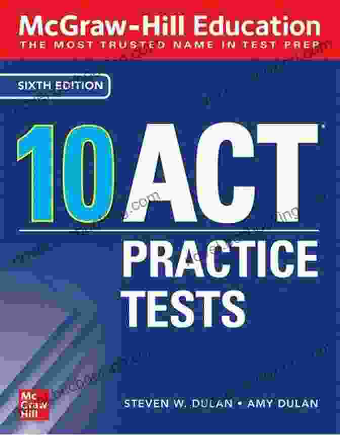 McGraw Hill Education 10 ACT Practice Tests Sixth Edition McGraw Hill Education: 10 ACT Practice Tests Sixth Edition