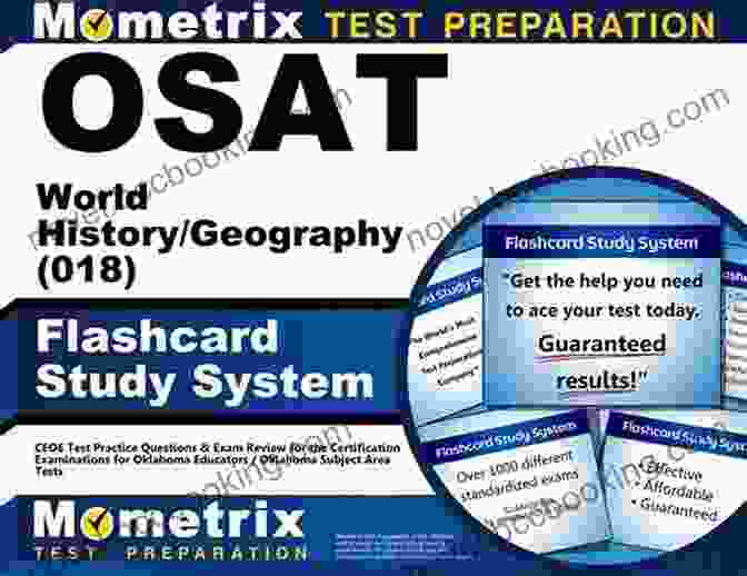 Osat World History Geography 018 Flashcard Study System OSAT World History/Geography (018) Flashcard Study System: CEOE Test Practice Questions Exam Review For The Certification Examinations For Oklahoma Educators / Oklahoma Subject Area Tests