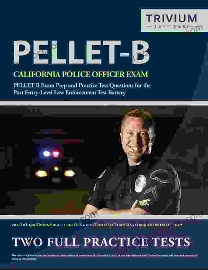 PELLET Prep Book California Police Officer Exam Study Guide: PELLET B Prep With Practice Questions For The POST Entry Level Law Enforcement Test Battery