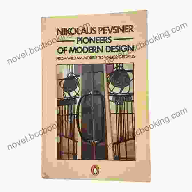 Pioneers Of Modern Design Book Cover Pioneers Of Modern Design: From William Morris To Walter Gropius (Penguin Art Architecture)