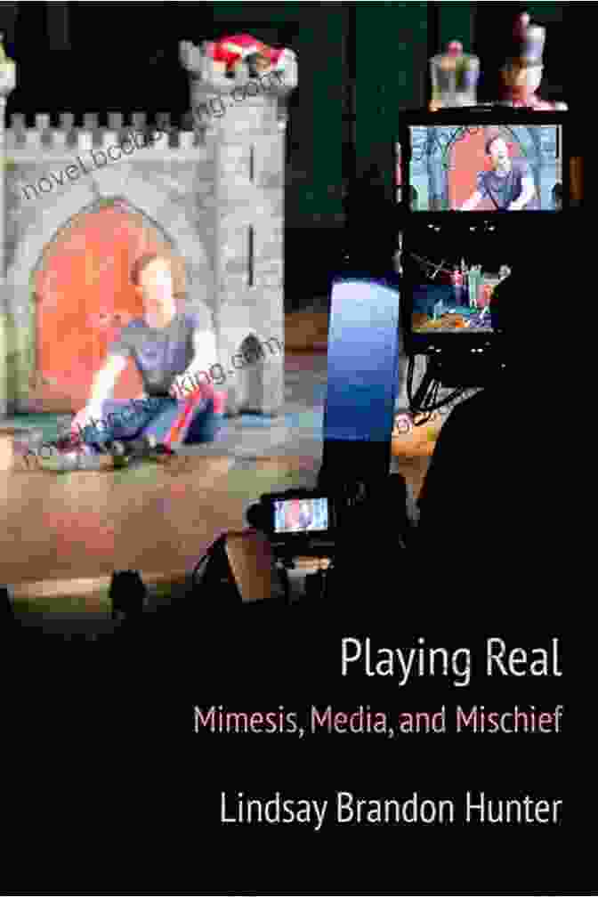 Playing Real: Mimesis, Media, And Mischief Book Cover Playing Real: Mimesis Media And Mischief