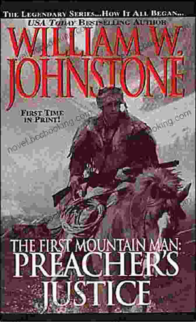 Preacher Justice Preacher, The First Mountain Man, Vol. 10 Preacher S Justice (Preacher/The First Mountain Man 10)