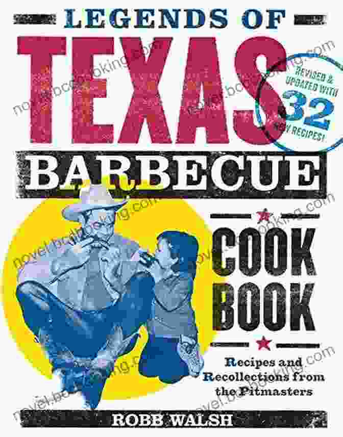 Recipes And Recollections From The Pitmasters Book Cover Legends Of Texas Barbecue Cookbook: Recipes And Recollections From The Pitmasters