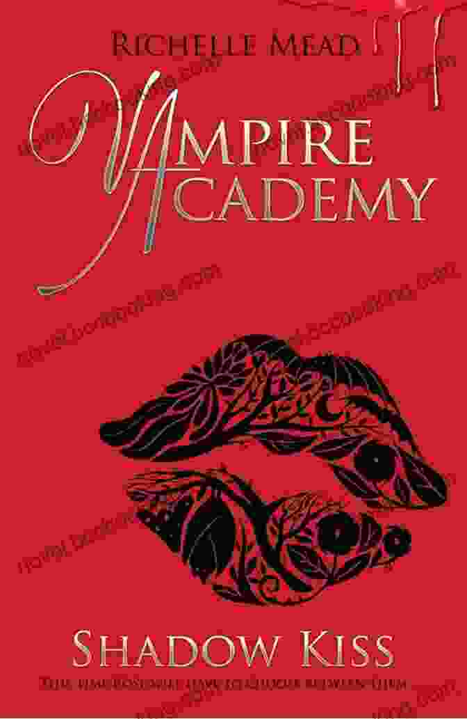 Shadow Kiss Vampire Academy Novel By Richelle Mead, Featuring A Group Of Teenage Vampire Hunters In A Battle Against A Deadly Threat Shadow Kiss: A Vampire Academy Novel