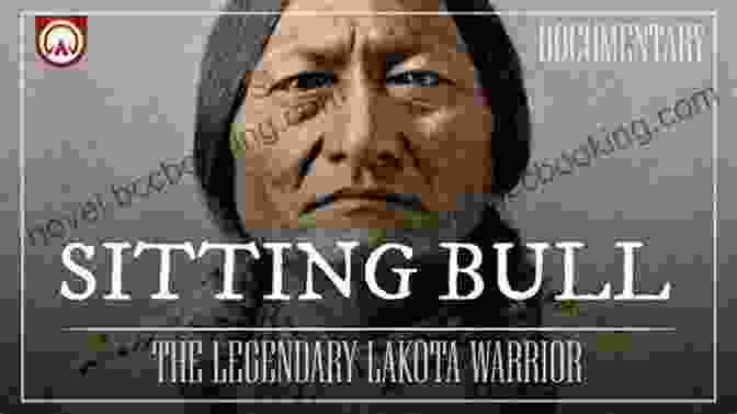 Sitting Bull, A Legendary Lakota Warrior And Spiritual Leader The Last Sovereigns: Sitting Bull And The Resistance Of The Free Lakotas