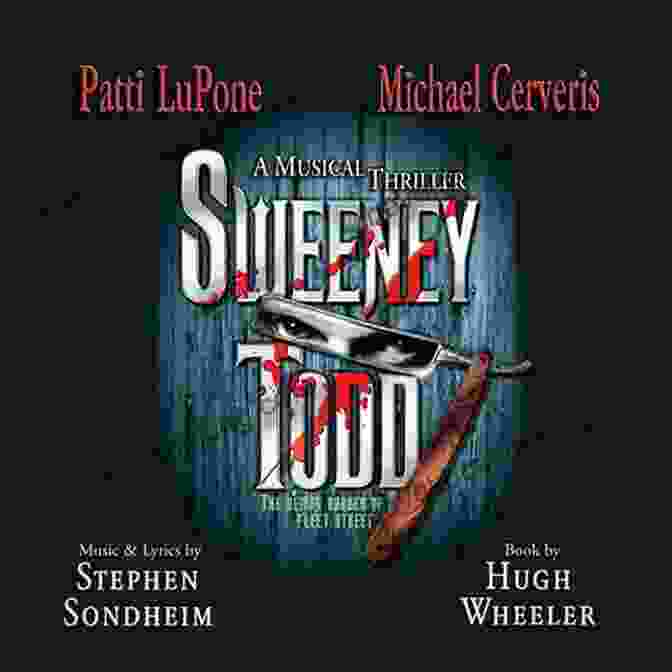 Sweeney Todd, A Dark And Thrilling Musical By Stephen Sondheim, Showcasing His Masterful Storytelling And Musical Prowess Stephen Sondheim And The Reinvention Of The American Musical