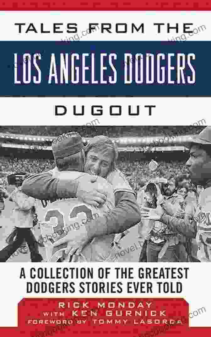 Tales From The Los Angeles Dodgers Dugout Book Cover Tales From The Los Angeles Dodgers Dugout: A Collection Of The Greatest Dodgers Stories Ever Told (Tales From The Team)