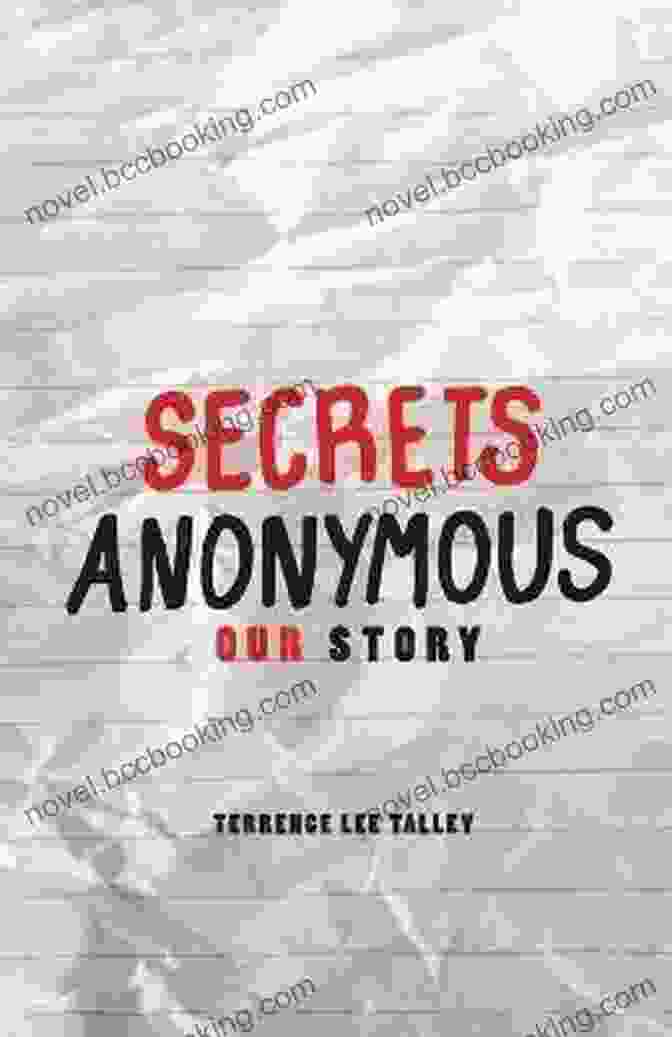 Terrence Talley, Author Of Secrets Anonymous Secrets Anonymous: Our Story Terrence Talley