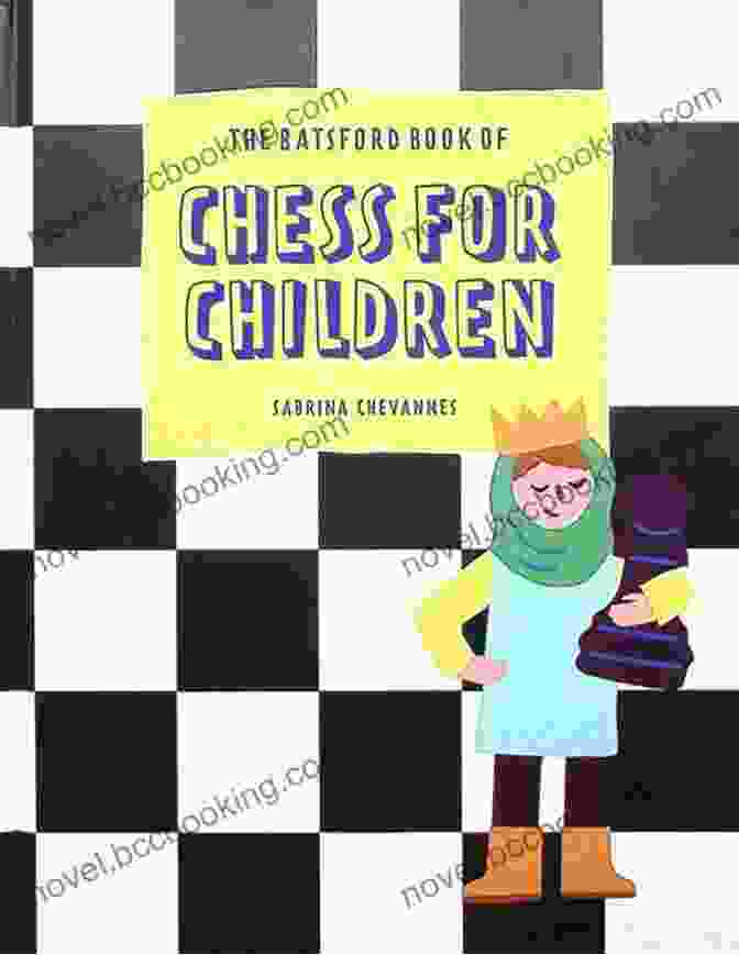 The Batsford Of Chess For Children Book Cover The Batsford Of Chess For Children: Beginner Chess For Kids