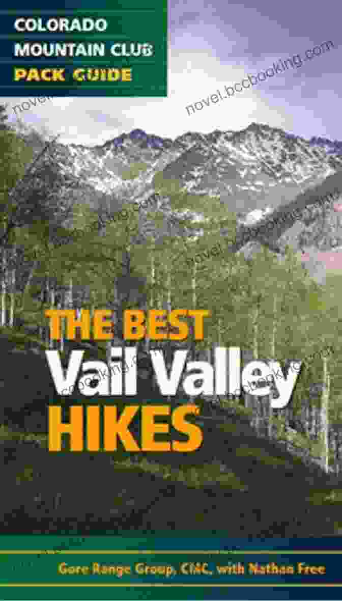 The Best Vail Valley Hikes And Snowshoe Routes Book Cover The Best Vail Valley Hikes And Snowshoe Routes: Colorado Mountain Club Pack Guide (Best Hikes)