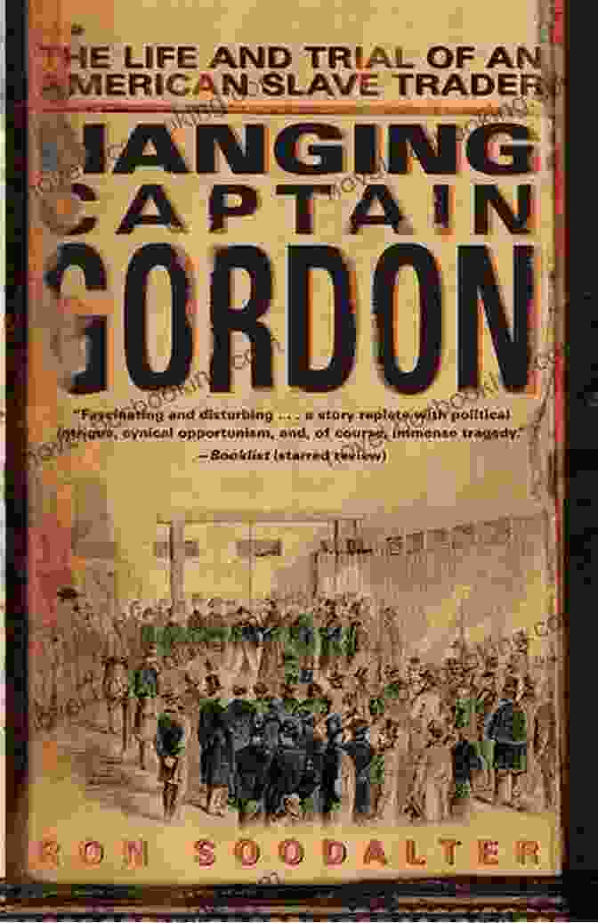 The Life And Trial Of An American Slave Trader Book By J.K. Obatala Hanging Captain Gordon: The Life And Trial Of An American Slave Trader