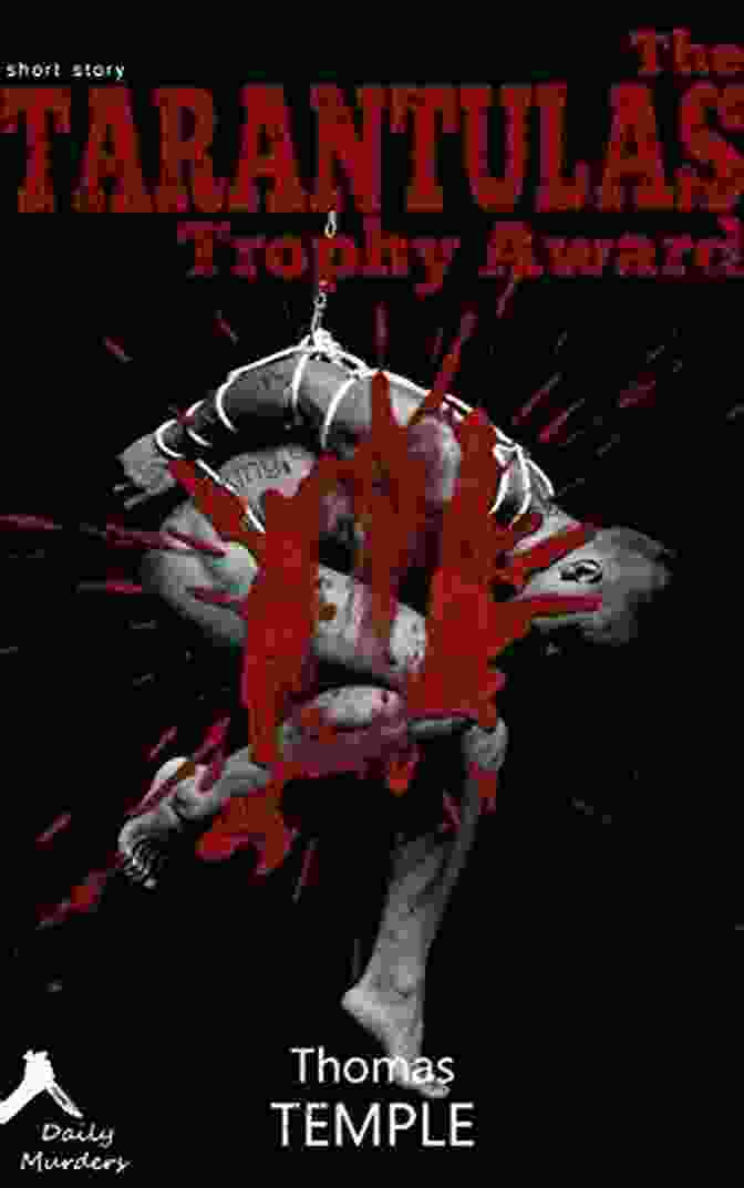 The Tarantulas Trophy Award Murder Bondage Book Cover The Tarantulas Trophy Award: Murder Bondage