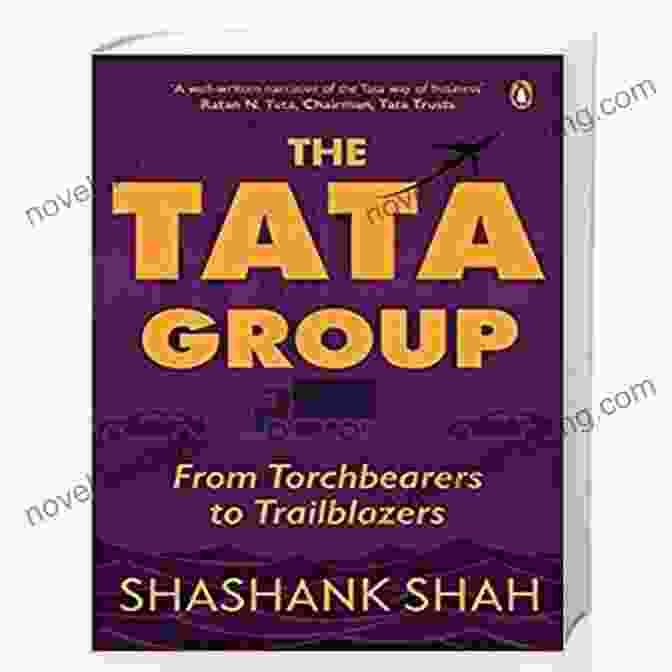The Tata Group: From Torchbearers To Trailblazers Book Cover The Tata Group: From Torchbearers To Trailblazers