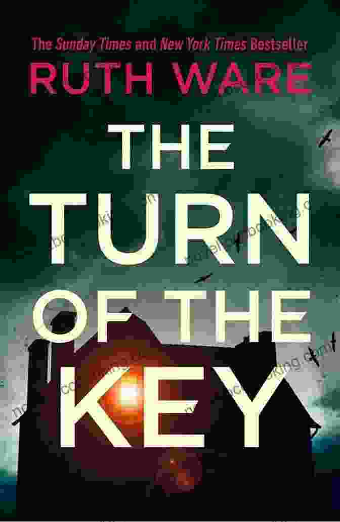The Turn Of The Key By Ruth Ware The Turn Of The Key
