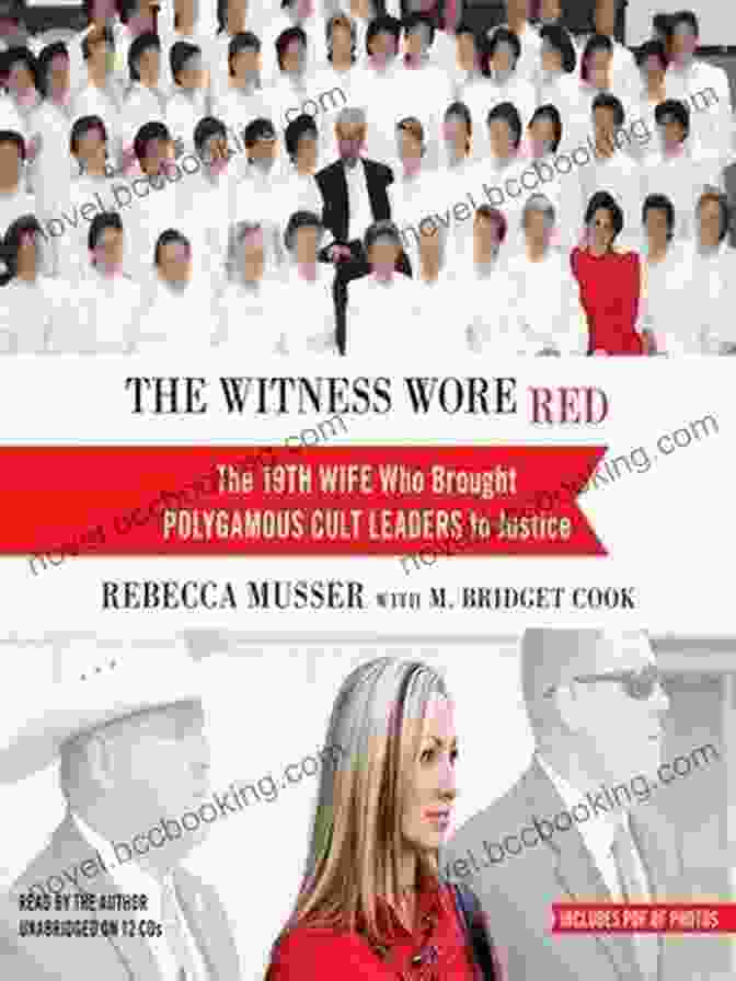 The Witness Wore Red Book Cover The Witness Wore Red: The 19th Wife Who Brought Polygamous Cult Leaders To Justice