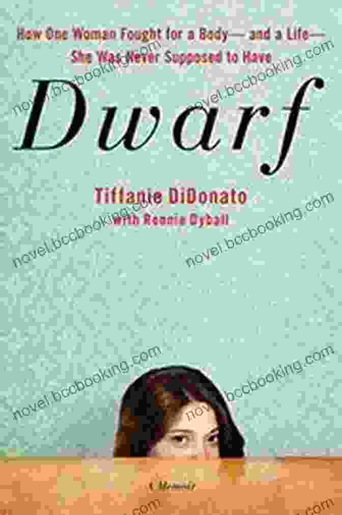 Tiffanie Didonato, Author Of Dwarf Memoir Dwarf: A Memoir Tiffanie DiDonato