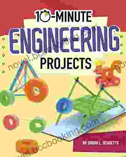 10 Minute Engineering Projects (10 Minute Makers)