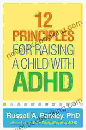 12 Principles For Raising A Child With ADHD