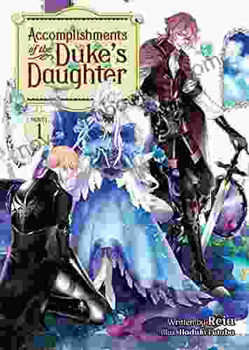 Accomplishments Of The Duke S Daughter (Light Novel) Vol 1