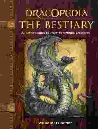 Dracopedia The Bestiary: An Artist S Guide To Creating Mythical Creatures