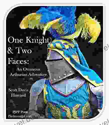 One Knight And Two Faces: An Ominous Arthurian Adventure